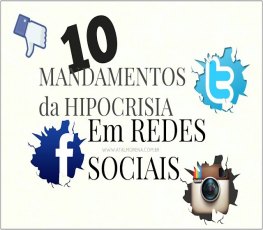 Dez mandamentos da hipocrisia em redes sociais