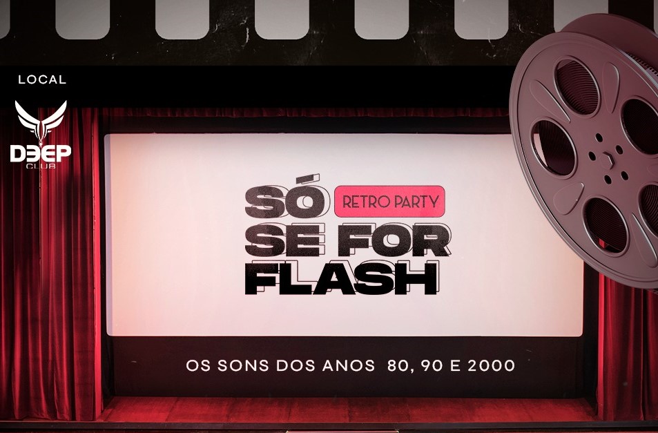 RETRÔ: Concorra a ingressos para o Só Se for Flash, a festa de Flash Back 