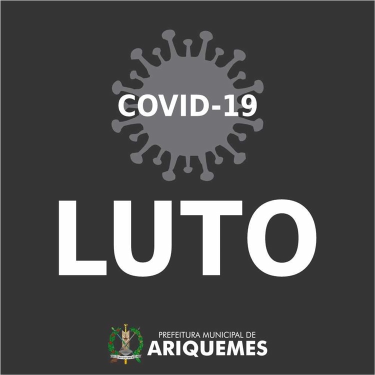 ARIQUEMES: Morre sexto paciente de município em decorrência da Covid-19