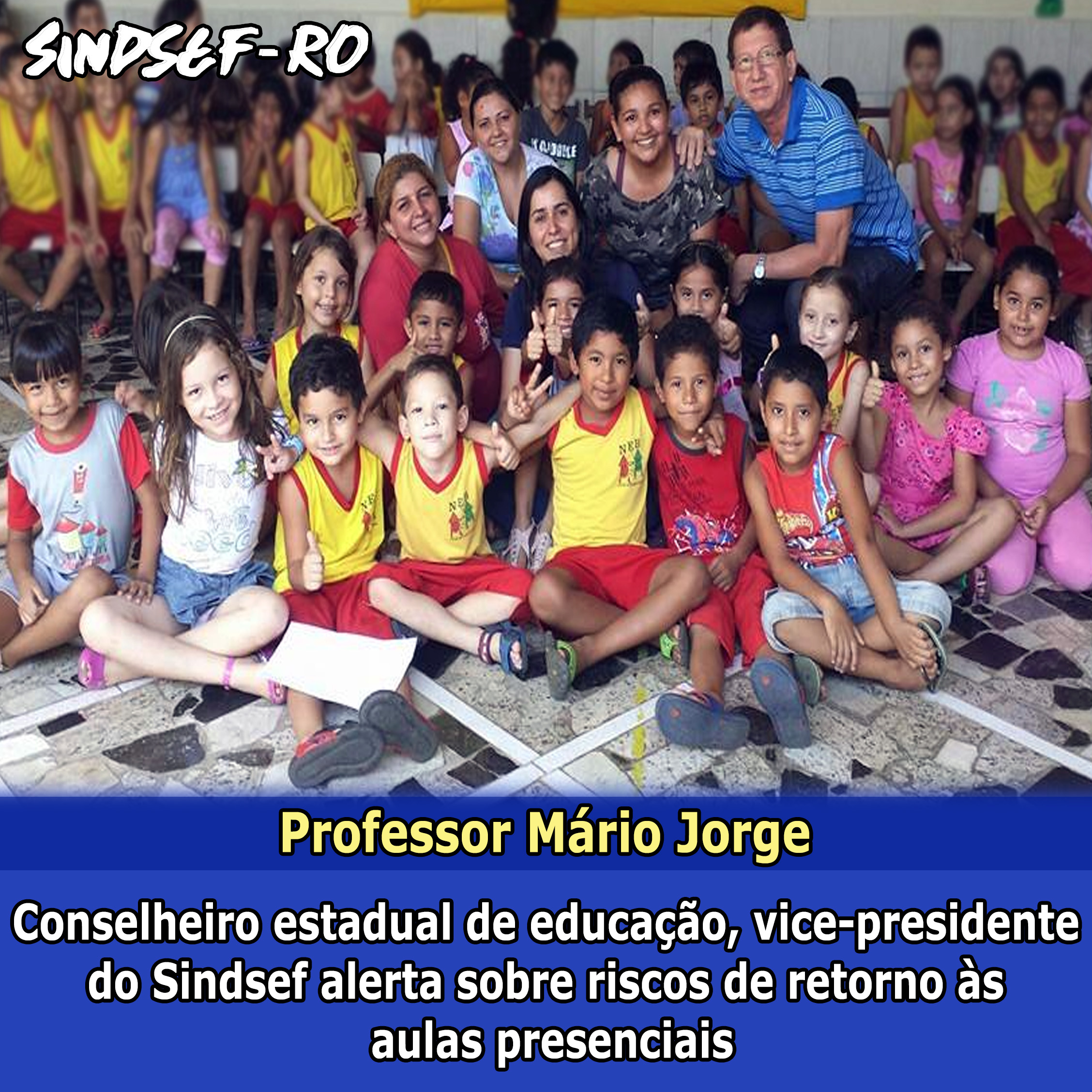 CONSELHEIRO ESTADUAL: Vice-presidente do Sindsef alerta sobre riscos de retorno às aulas presenciais