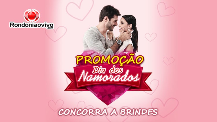 RONDONIAOVIVO: Participe do sorteio especial do Dia dos Namorados