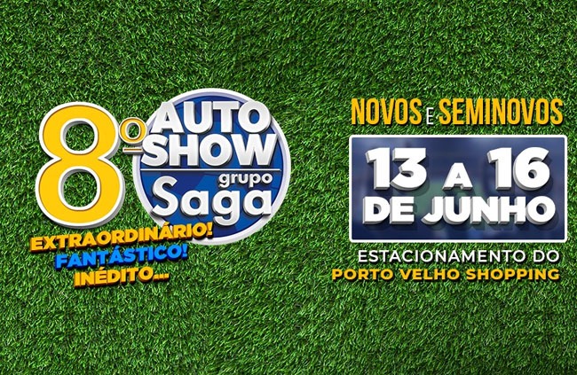 Você pediu, 8º Auto Show do Grupo Saga