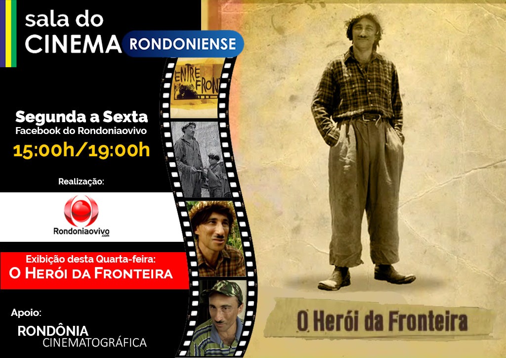 SALA DO CINEMA RONDONIENSE: Herói da Fronteira de Jair Pistolino é a atração desta quarta (25)