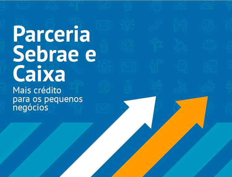 CRÉDITO: Caixa e Sebrae mobilizam pequenos negócios para linha de crédito do Pronampe