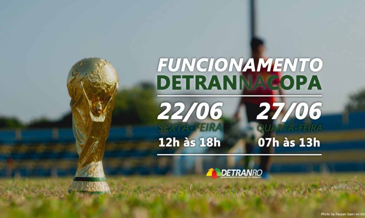 EXPEDIENTE: Detran informa horário de atendimento durante a Copa do Mundo