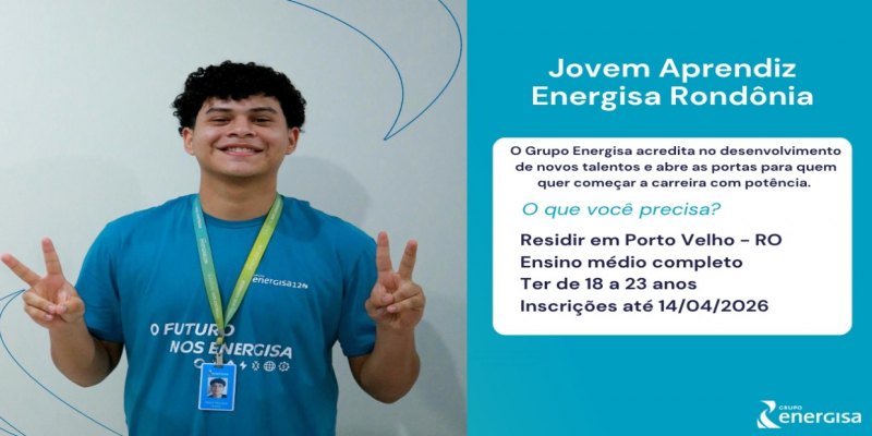 OPORTUNIDADE: Energisa abre inscrições para Jovem Aprendiz em Porto Velho