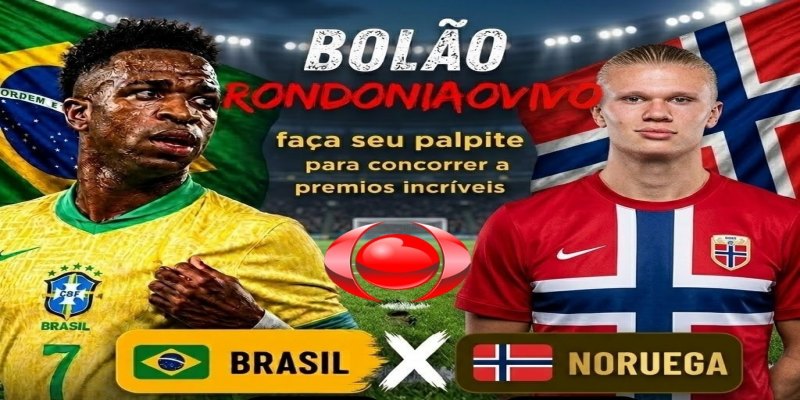 PARTICIPE: Rondoniaovivo lança Bolão Premiado para o jogo entre Brasil e Noruega